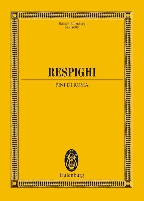 Respighi: Pines of Rome (Study Score) published by Eulenburg